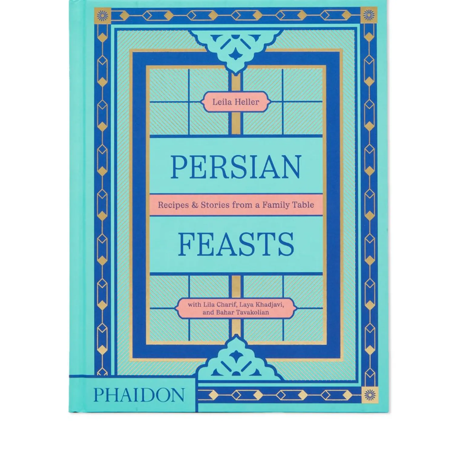 Persian Feasts: Recipes & Stories from a Family Table