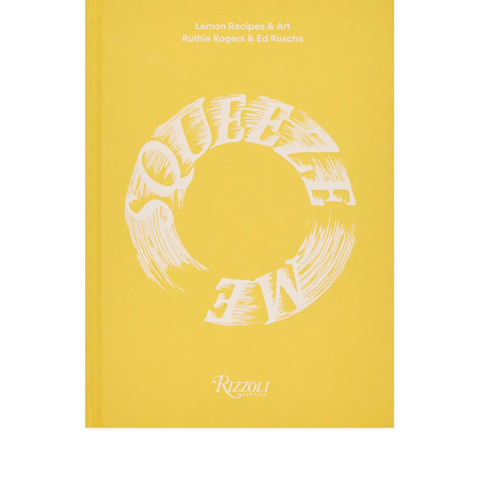 Squeeze Me: Lemons, Recipes & Art
